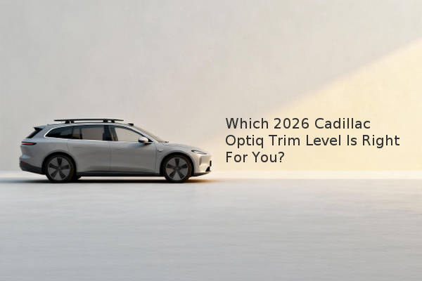 Which 2026 Cadillac Optiq Trim Level Is Right For You? Which 2026 Cadillac Optiq Trim Level Is Right For You?